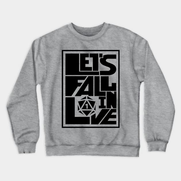 DnD Design Let's Fail in Love Crewneck Sweatshirt by OfficialTeeDreams